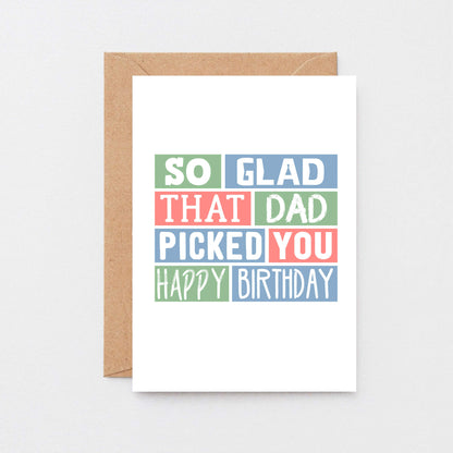 Stepmother Birthday Card by SixElevenCreations. Reads So glad that dad picked you. Happy birthday. Product Code SE0216A6