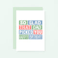 Stepmother Birthday Card by SixElevenCreations. Reads So glad that dad picked you. Happy birthday. Product Code SE0216A6