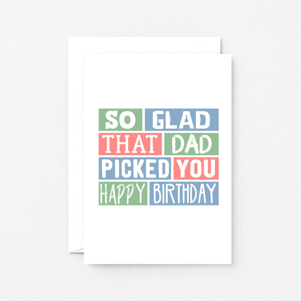 Stepmother Birthday Card by SixElevenCreations. Reads So glad that dad picked you. Happy birthday. Product Code SE0216A6