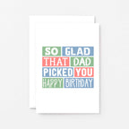 Stepmother Birthday Card by SixElevenCreations. Reads So glad that dad picked you. Happy birthday. Product Code SE0216A6