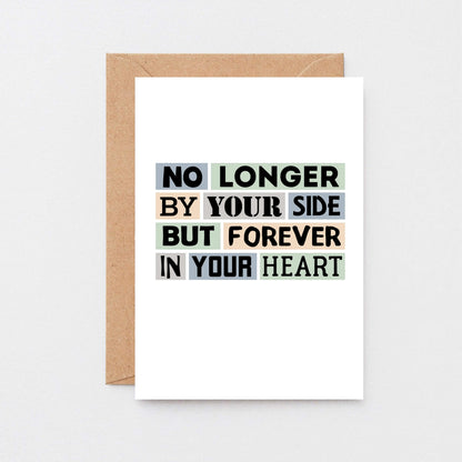 Sympathy Card by SixElevenCreations. Reads No longer by your side but forever in your heart. Product Code SE0275A6