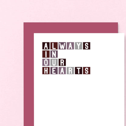 Sympathy Card by SixElevenCreations. Reads Always in our hearts. Product Code SE0284A6