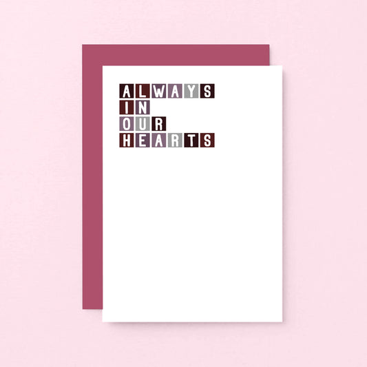 Sympathy Card by SixElevenCreations. Reads Always in our hearts. Product Code SE0284A6