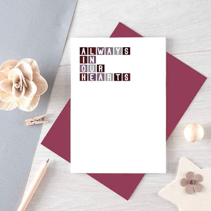 Sympathy Card by SixElevenCreations. Reads Always in our hearts. Product Code SE0284A6