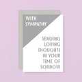 Sympathy Card by SixElevenCreations. Reads With sympathy Sending loving thoughts in your time of sorrow. Product Code SE3010A6