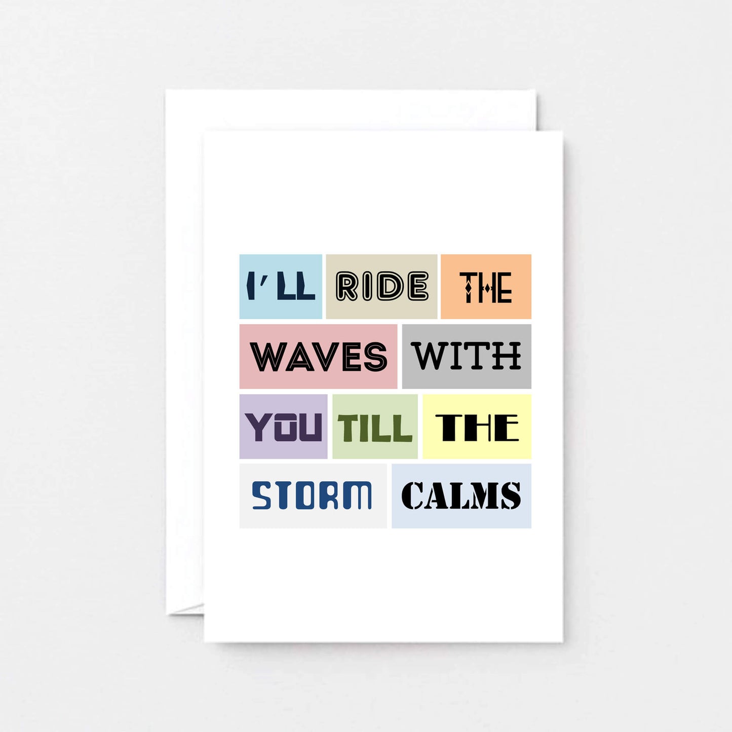 Empathy Card by SixElevenCreations. Reads I'll ride the waves with you till the storm calms. Product Code SE0082A6