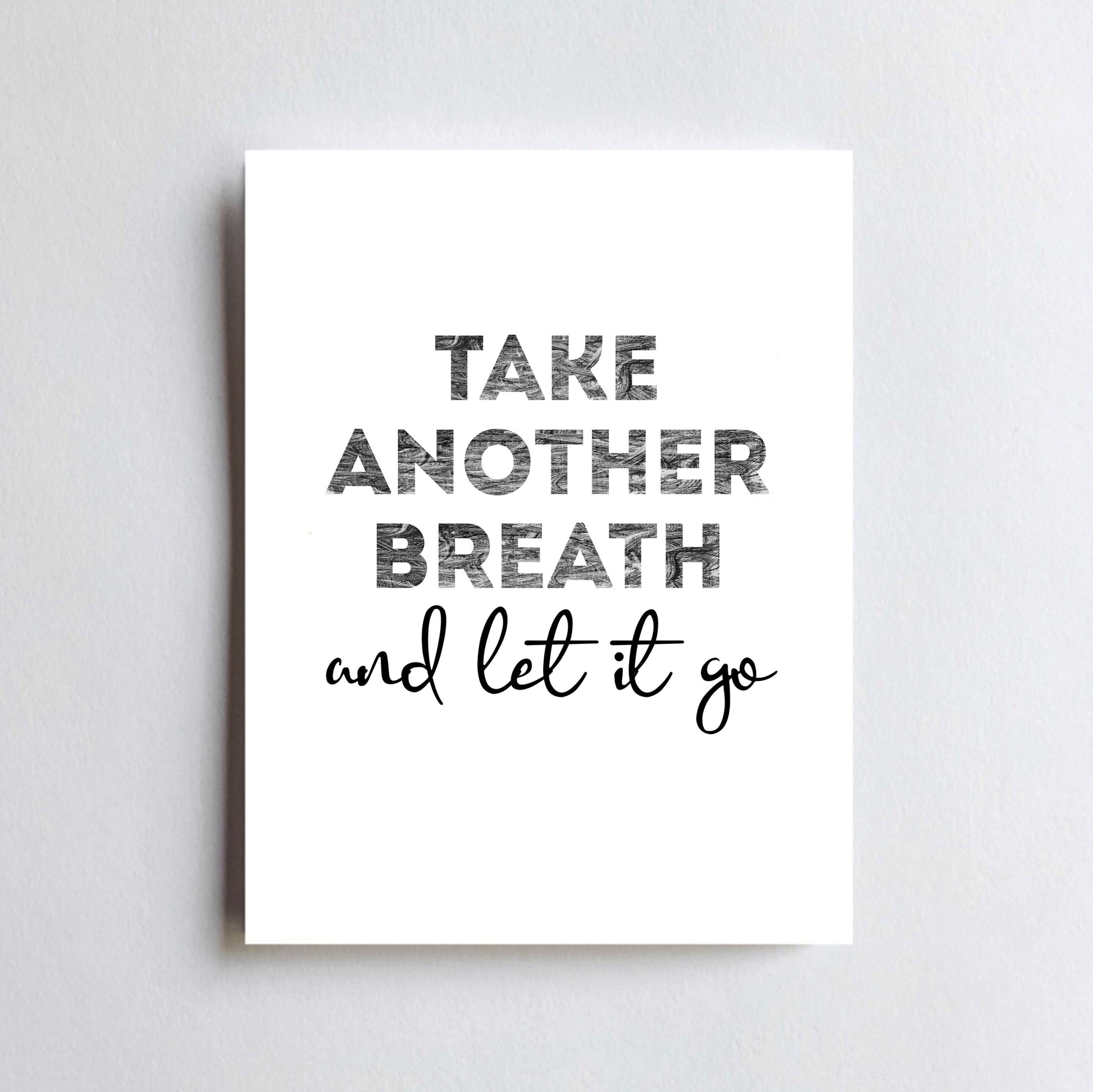 Typography Print with the phrase Take Another Breath And Let It Go by SixElevenCreations. Product Code SEP0405