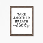 Typography Print with the phrase Take Another Breath And Let It Go by SixElevenCreations. Product Code SEP0405