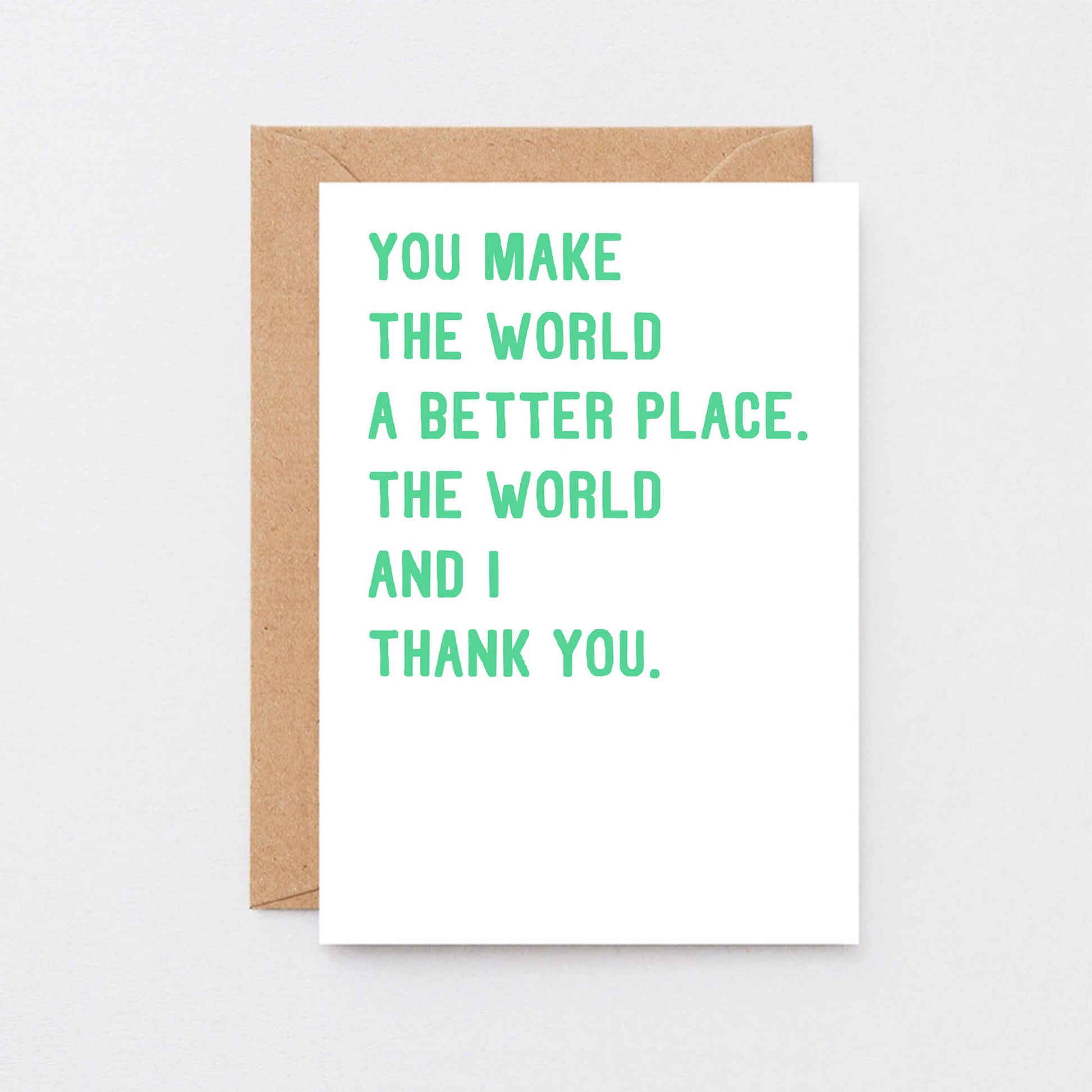 Thank You Card by SixElevenCreations. Reads You make the world a better place. The world and I thank you. Product Code SE2036A6
