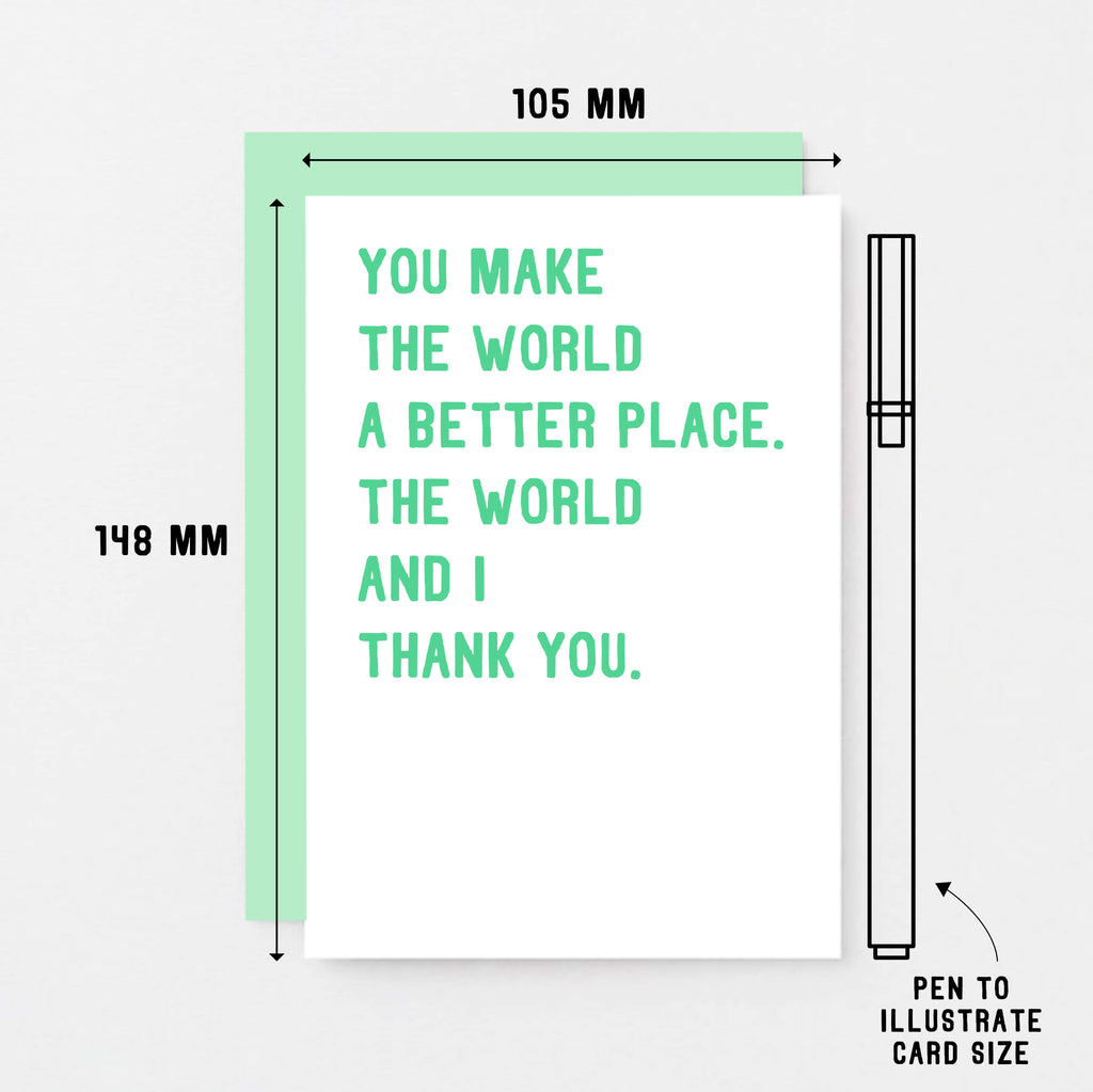 Thank You Card by SixElevenCreations. Reads You make the world a better place. The world and I thank you. Product Code SE2036A6