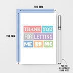 Thank You Card by SixElevenCreations. Reads Thank you for letting me be me. Product Code SE0179A6