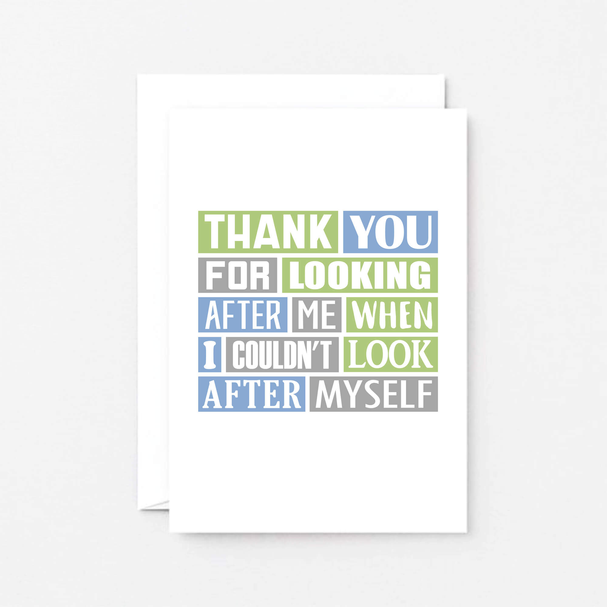 Thank You Card by SixElevenCreations. Reads Thank you for looking after me when I couldn't look after myself. Product Code SE0184A6