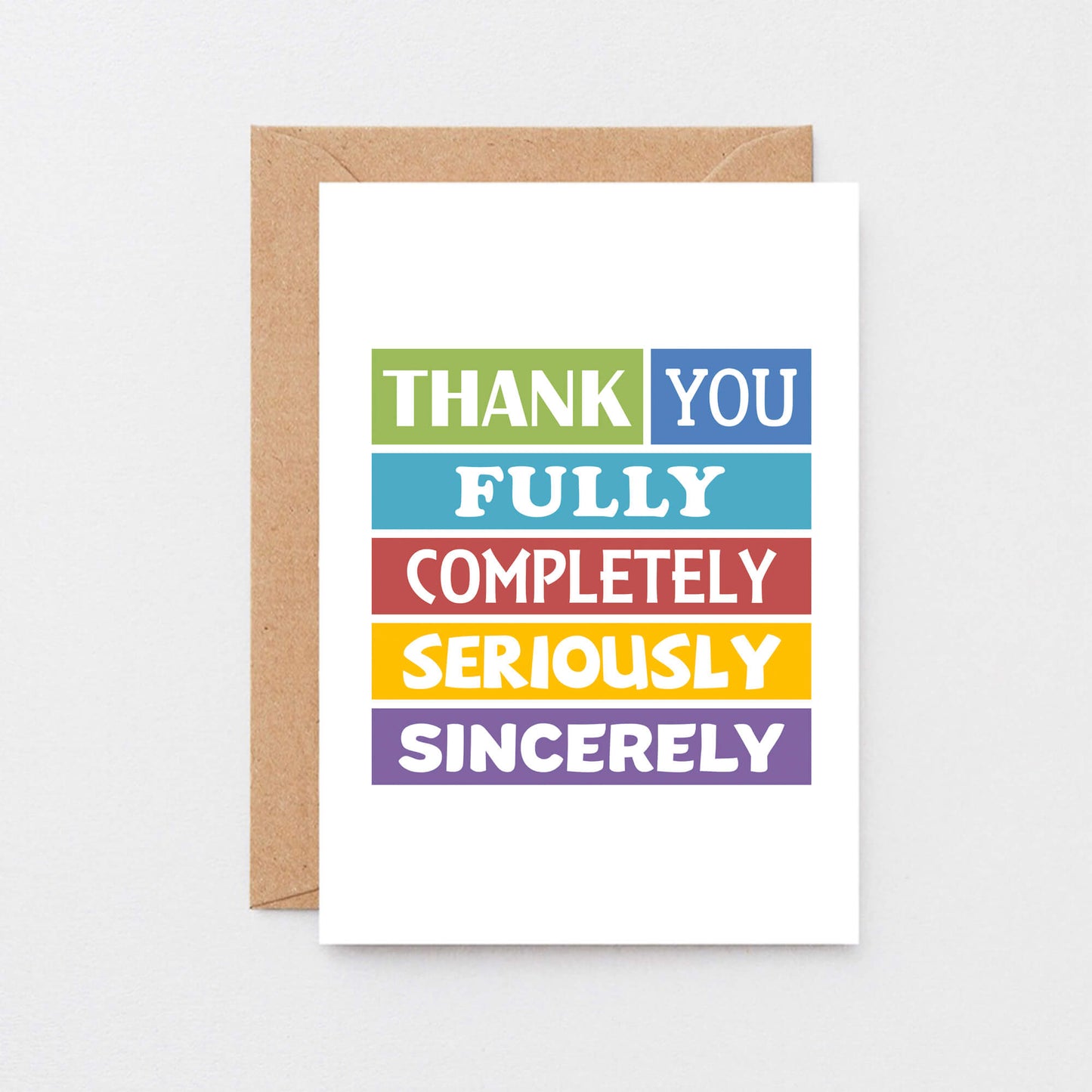 Thank You Card by SixElevenCreations. Reads Thank you fully completely seriously sincerely. Product Code SE0079A6