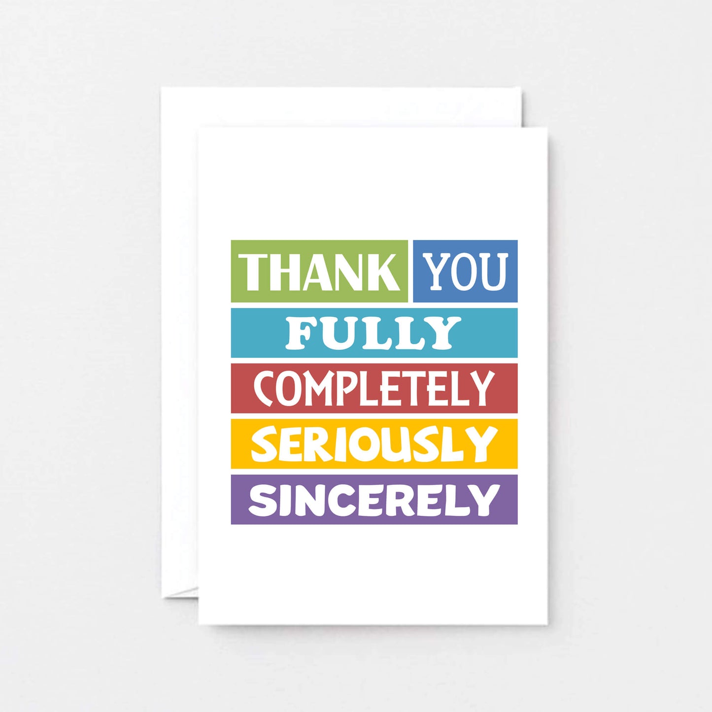 Thank You Card by SixElevenCreations. Reads Thank you fully completely seriously sincerely. Product Code SE0079A6