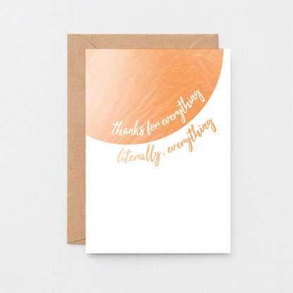Thank You Card by SixElevenCreations. Reads Thanks for everything. Literally, everything. Product Code SE2503A6