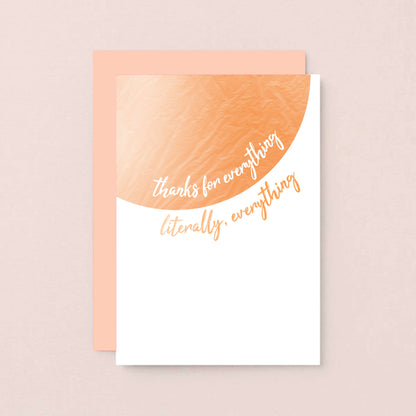 Thank You Card by SixElevenCreations. Reads Thanks for everything. Literally, everything. Product Code SE2503A6