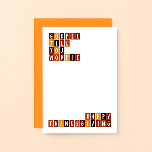 Thanksgiving Card by SixElevenCreations. Reads Gobble till you wobble. Happy Thanksgiving. Product Code SEH0003A6