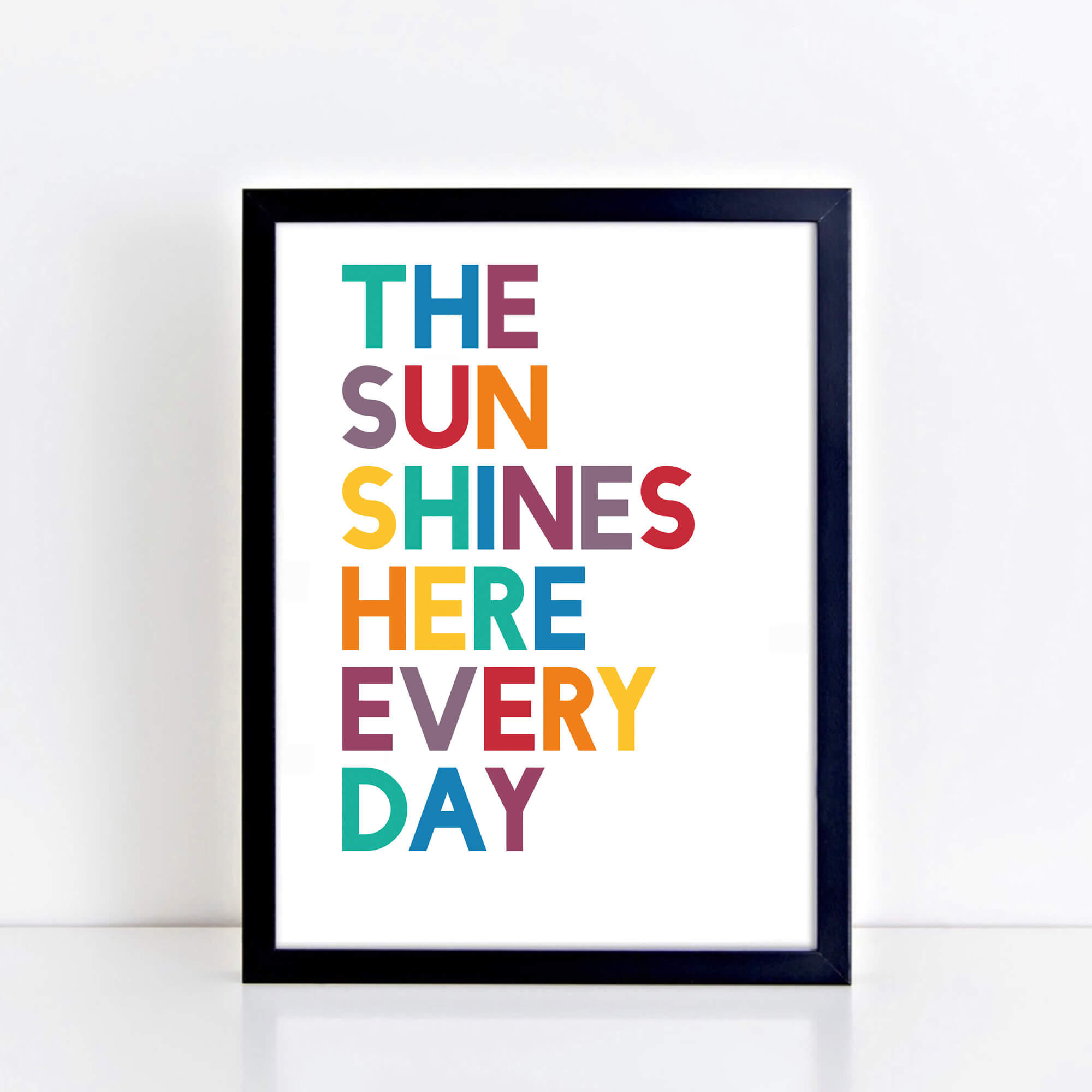 The Sun Shines Here Every Day by SixElevenCreations. Product Code SEP0204