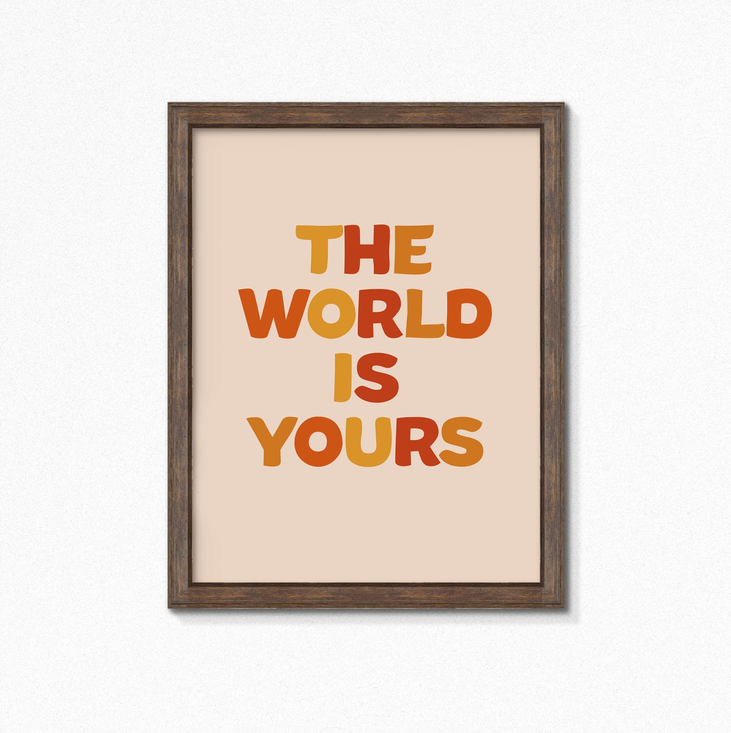 The World Is Yours Wallprint by SixElevenCreations. Product Code SEP0602