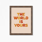 The World Is Yours Wallprint by SixElevenCreations. Product Code SEP0602