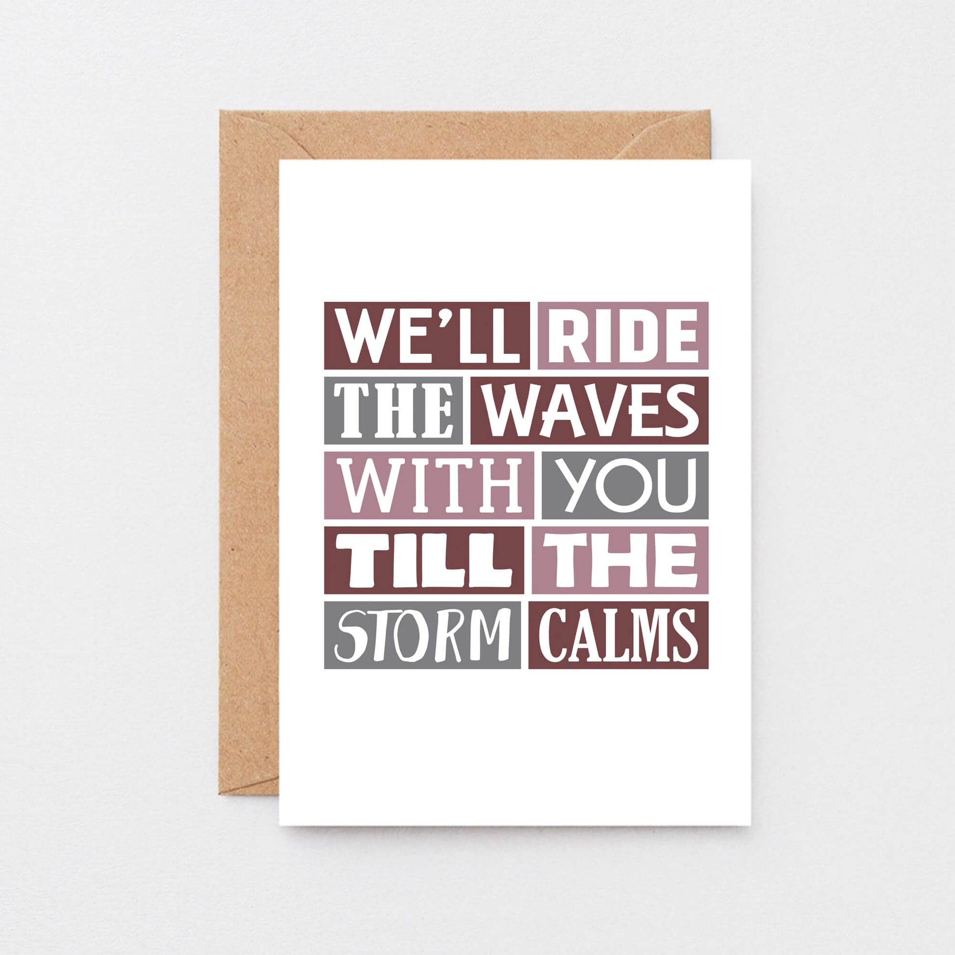 Large Thinking Of You Card by SixElevenCreations. Reads We'll ride the waves with you till the storm calms. Product Code SE0341A5