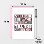 Thinking Of You Card by SixElevenCreations. Reads We'll ride the waves with you till the storm calms. Product Code SE0341A6