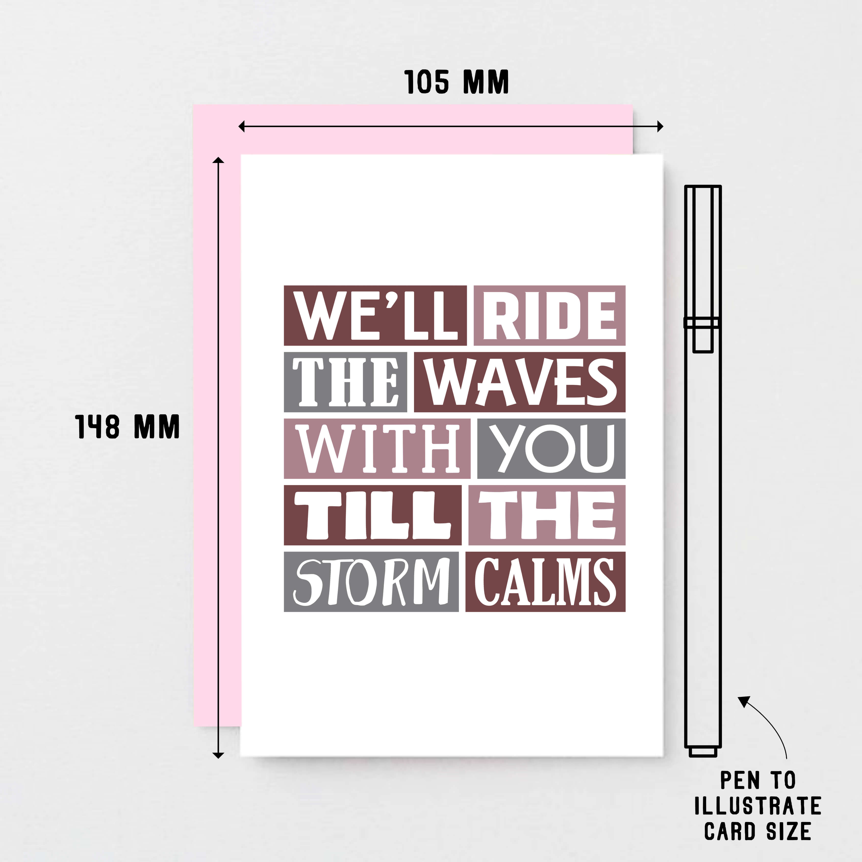 Thinking Of You Card by SixElevenCreations. Reads We'll ride the waves with you till the storm calms. Product Code SE0341A6