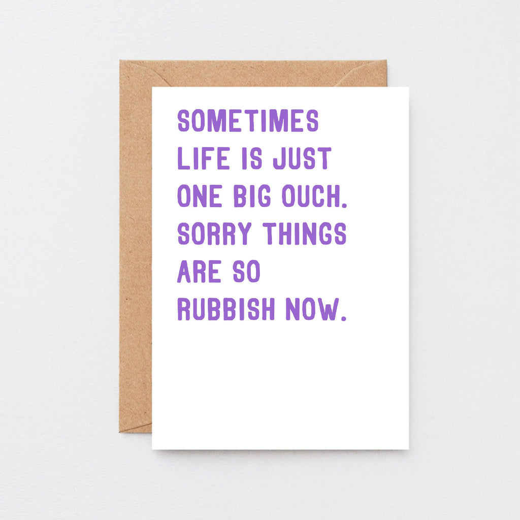 Thinking Of You Card by SixElevenCreations. Reads Sometimes life is just one big ouch. Sorry things are so rubbish now. Product Code SE2035A6