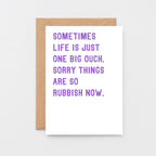 Thinking Of You Card by SixElevenCreations. Reads Sometimes life is just one big ouch. Sorry things are so rubbish now. Product Code SE2035A6