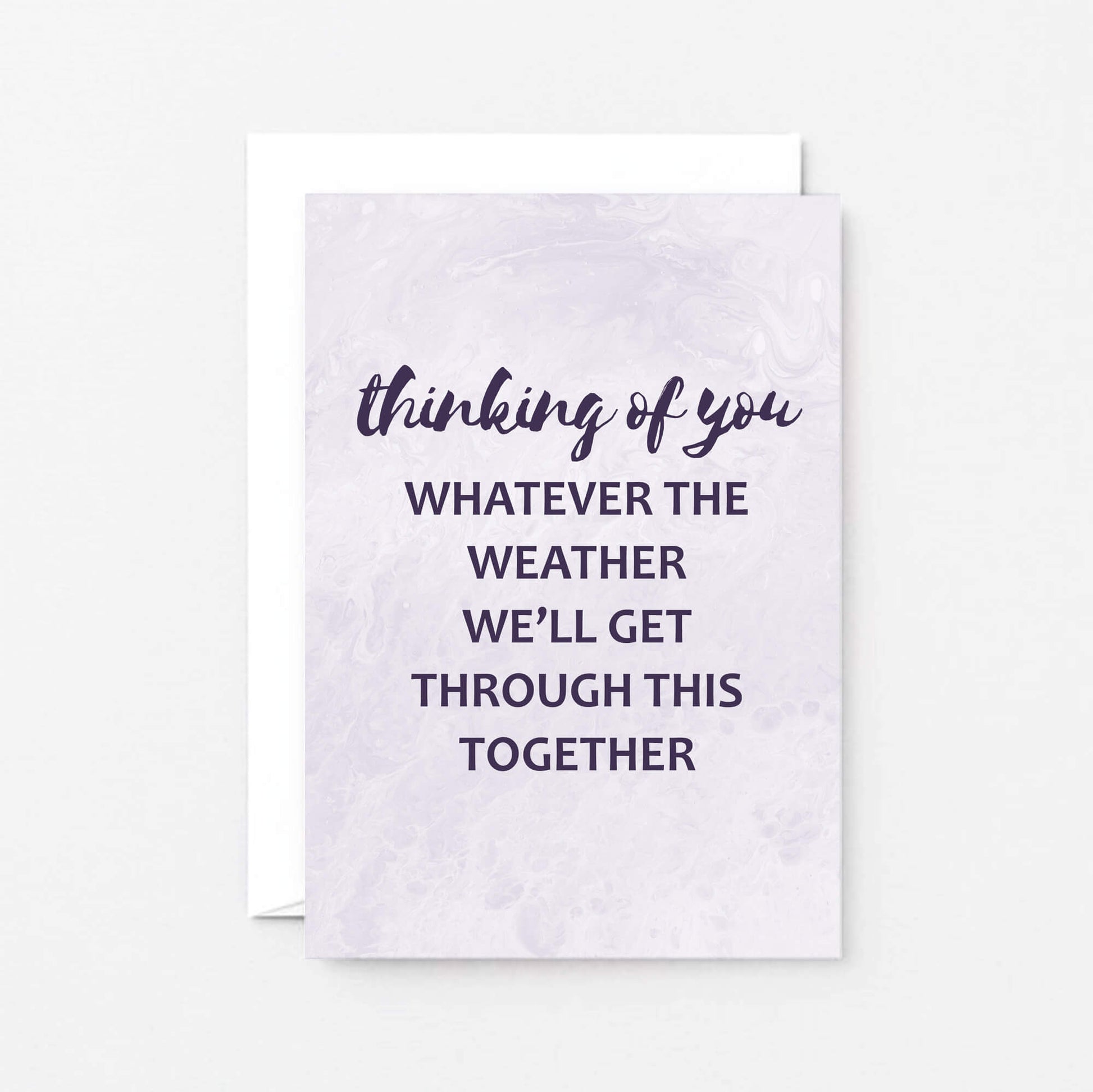 Thinking Of You Card by SixElevenCreations. Reads Thinking of you Whatever the weather we'll get through this together. Product Code SE3019A6