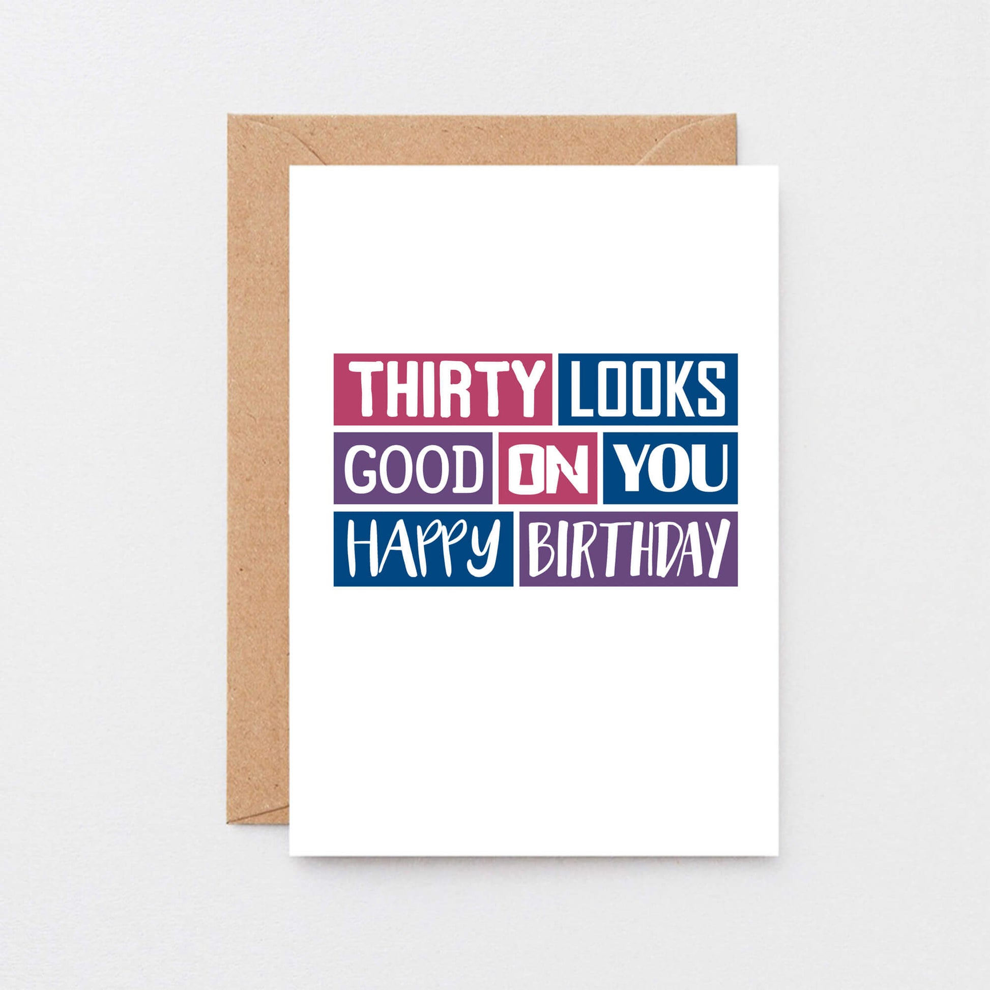 30th Birthday Card by SixElevenCreations. Reads Thirty looks good on you. Happy birthday. Product Code SE0226A6
