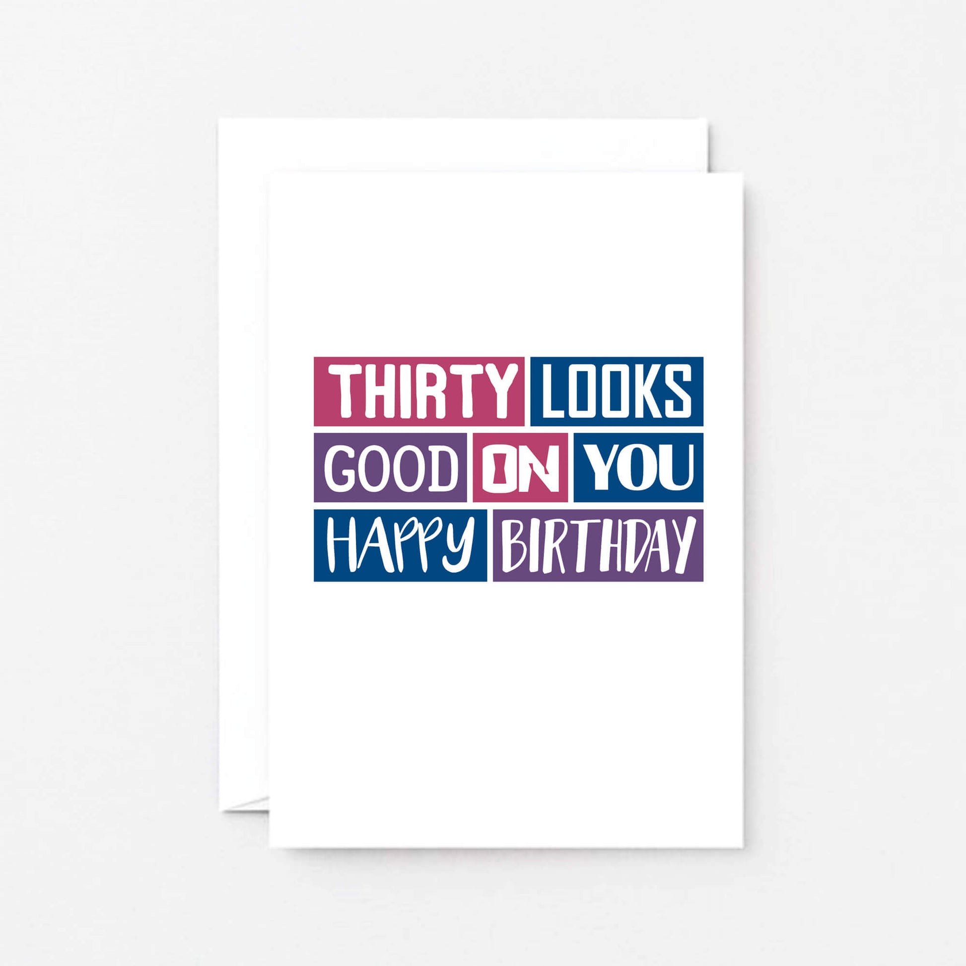 30th Birthday Card by SixElevenCreations. Reads Thirty looks good on you. Happy birthday. Product Code SE0226A6