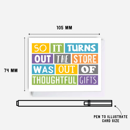 Gift Card Holder by SixElevenCreations. Reads So it turns out the store was out of thoughtful gifts. Product Code SES0008A7