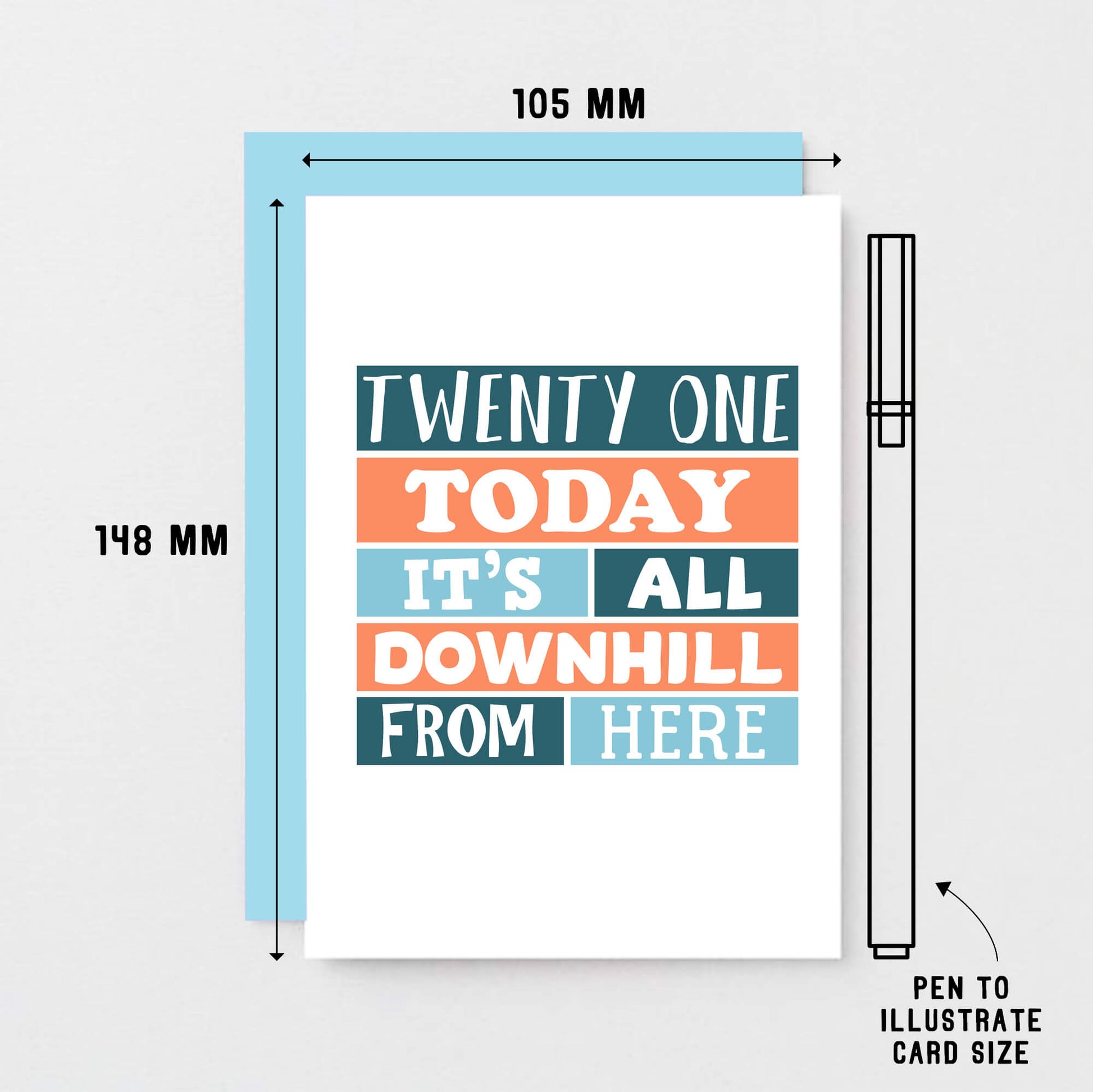 21st Birthday Card by SixElevenCreations. Reads Twenty One Today It's all downhill from here. Product Code SE0251A6