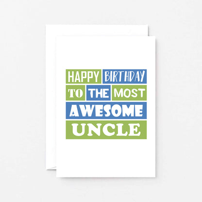 Uncle Birthday Card by SixElevenCreations. Reads Happy birthday to the most awesome uncle. Product Code SE0174A6