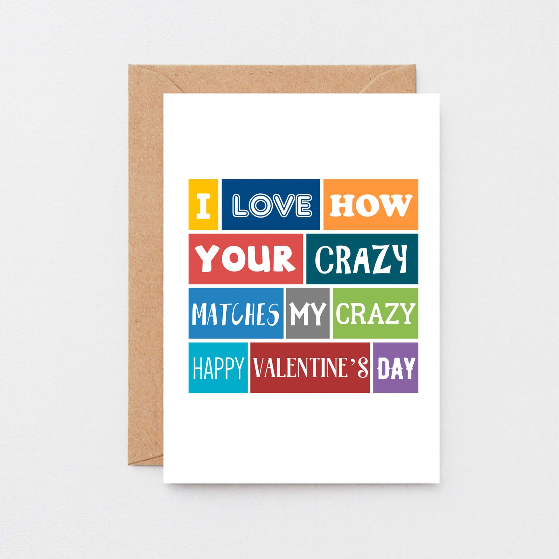 Valentine Card by SixElevenCreations. Reads I love how your crazy matches my crazy Happy Valentine's Day. Product Code SEV0005A6