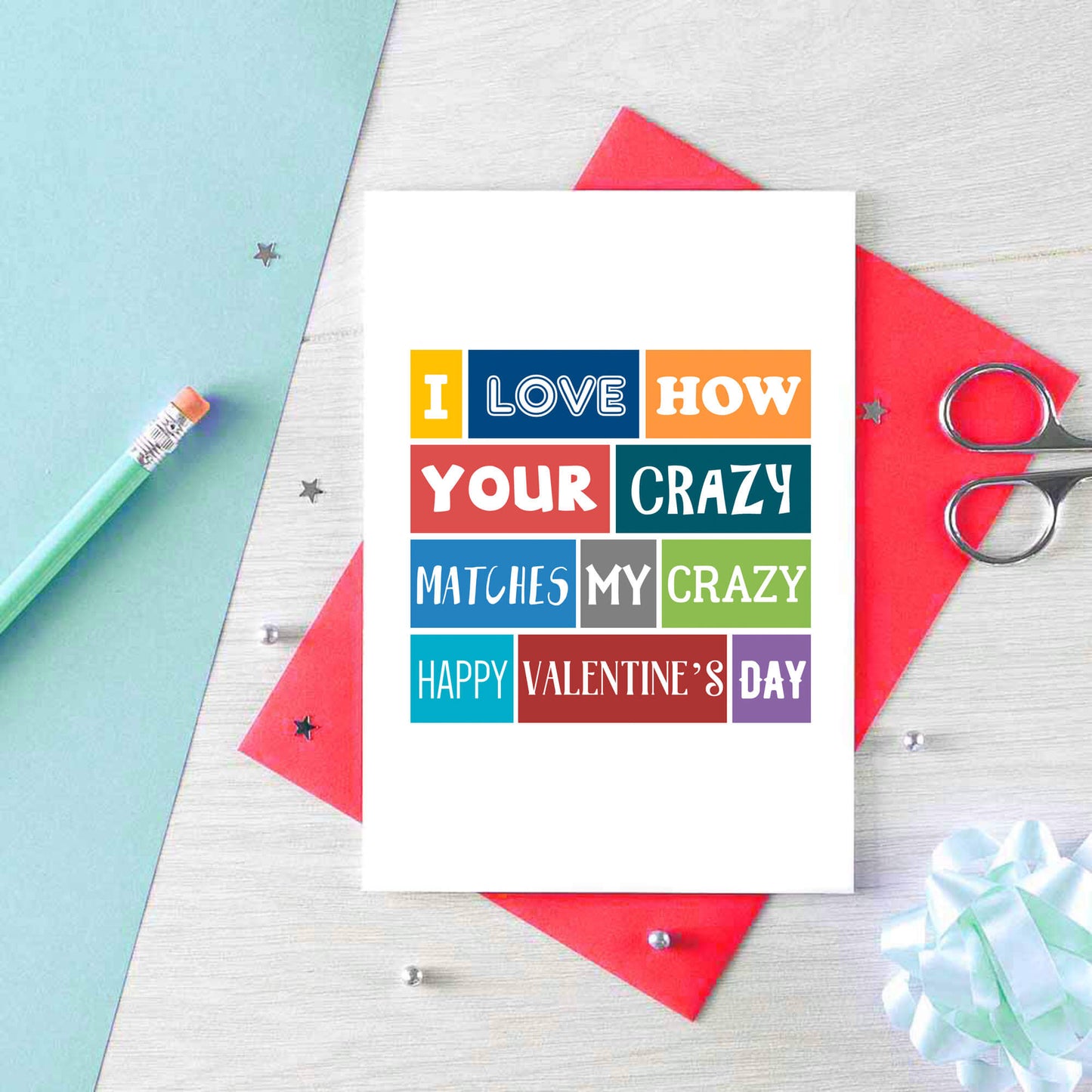 Valentine Card by SixElevenCreations. Reads I love how your crazy matches my crazy Happy Valentine's Day. Product Code SEV0005A6