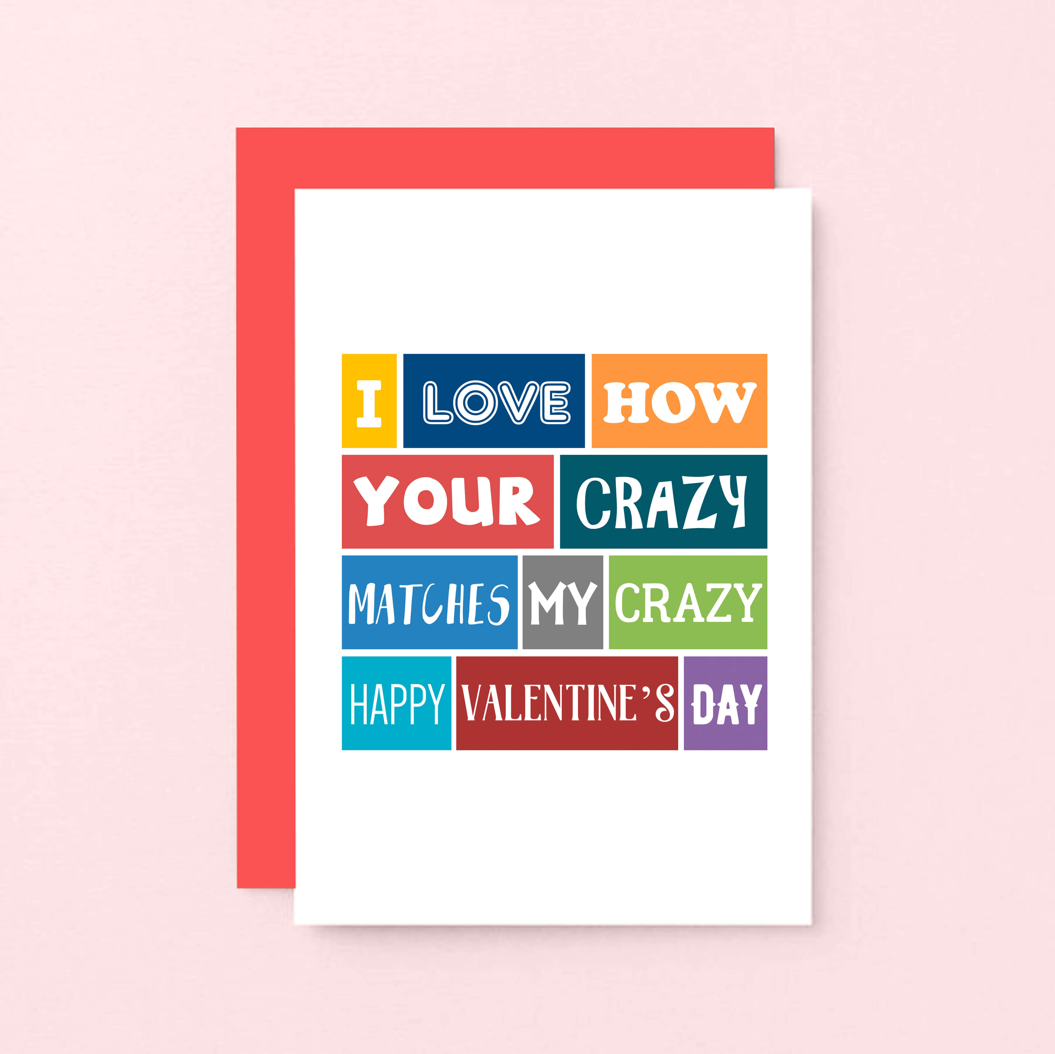 Valentine Card by SixElevenCreations. Reads I love how your crazy matches my crazy Happy Valentine's Day. Product Code SEV0005A6