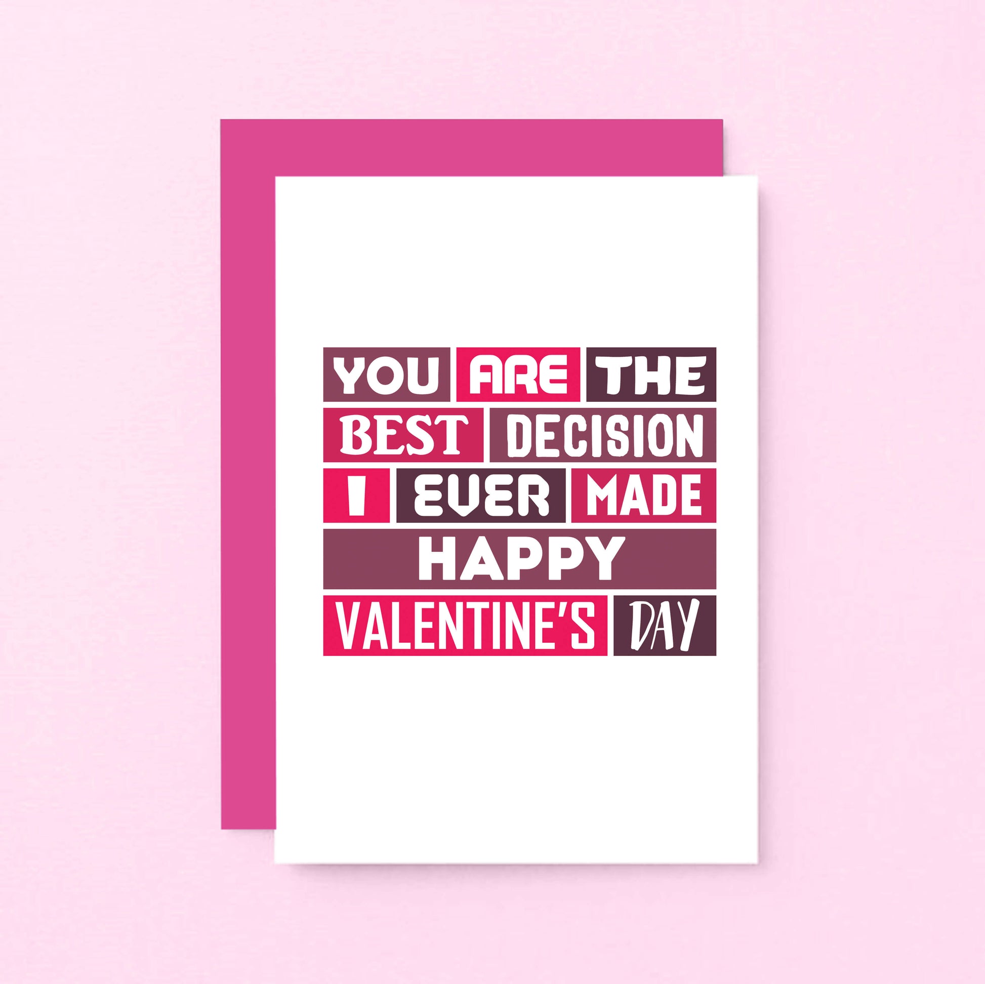 Valentine Card by SixElevenCreations. Reads You are the best decision I ever made. Happy Valentine's Day. Product Code SEV0010A6