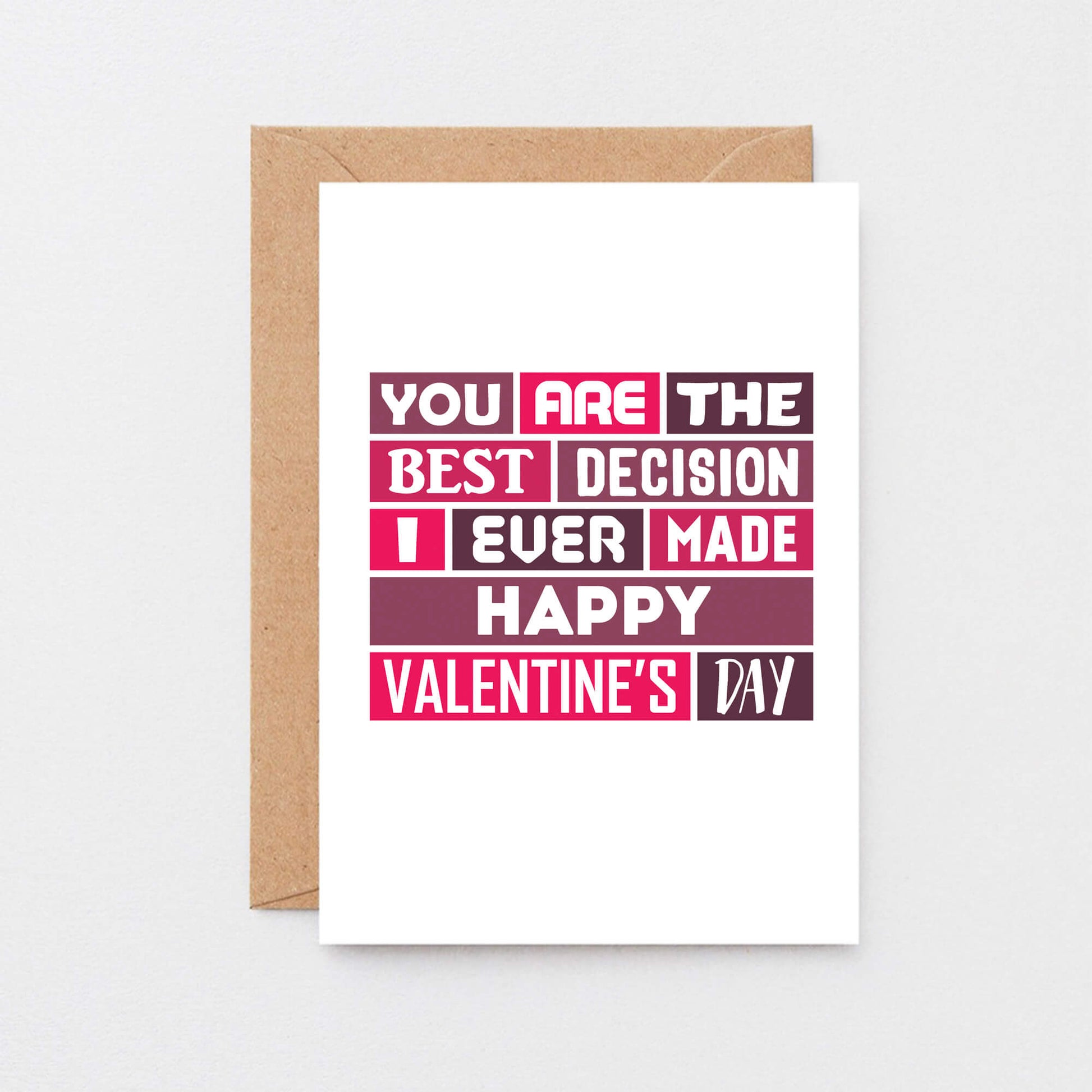 Valentine Card by SixElevenCreations. Reads You are the best decision I ever made. Happy Valentine's Day. Product Code SEV0010A6