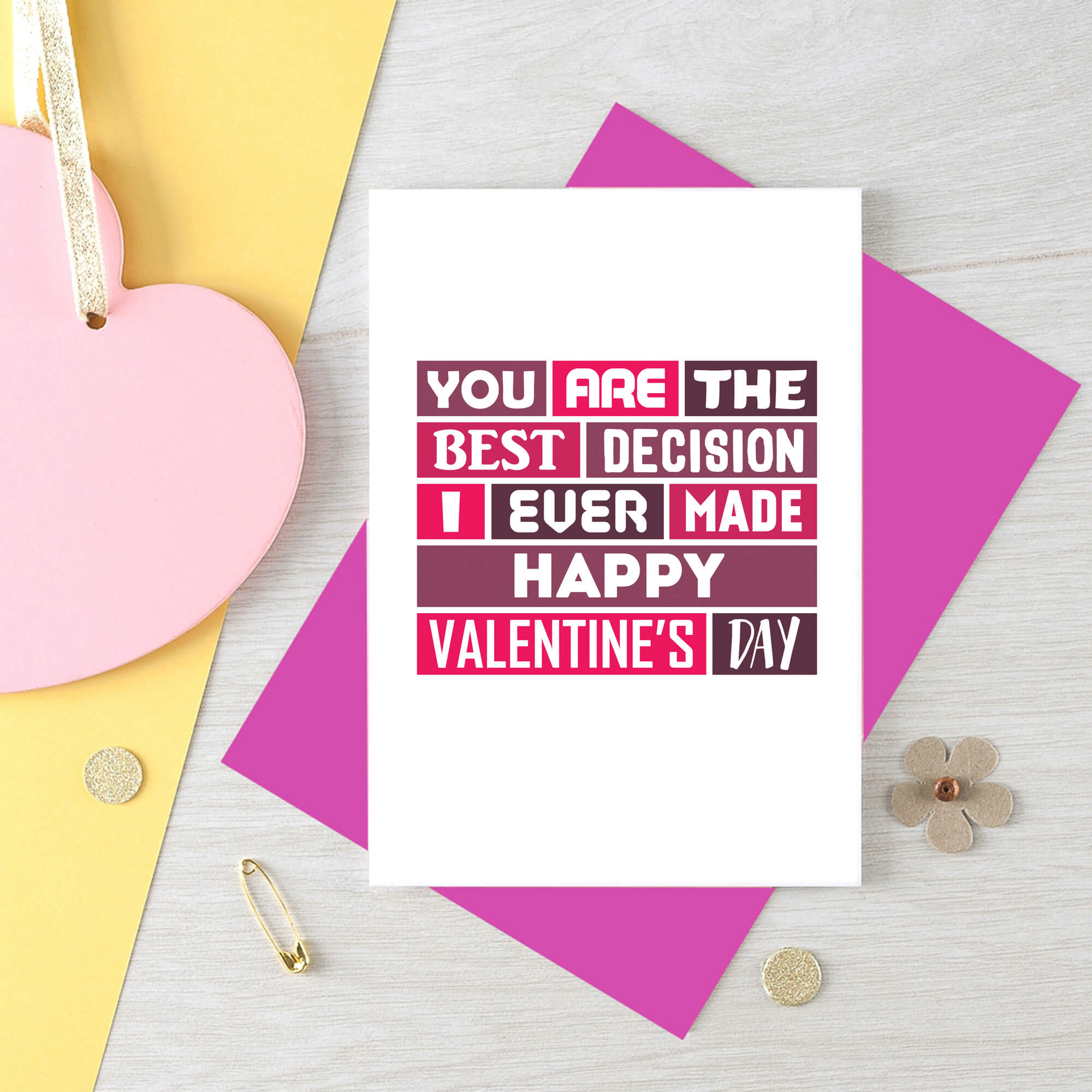 Valentine Card by SixElevenCreations. Reads You are the best decision I ever made. Happy Valentine's Day. Product Code SEV0010A6