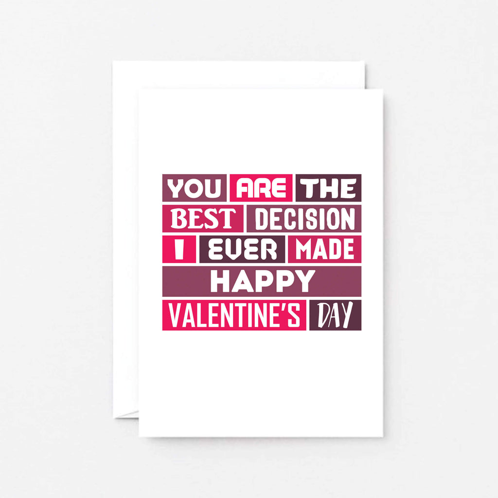Valentine Card by SixElevenCreations. Reads You are the best decision I ever made. Happy Valentine's Day. Product Code SEV0010A6