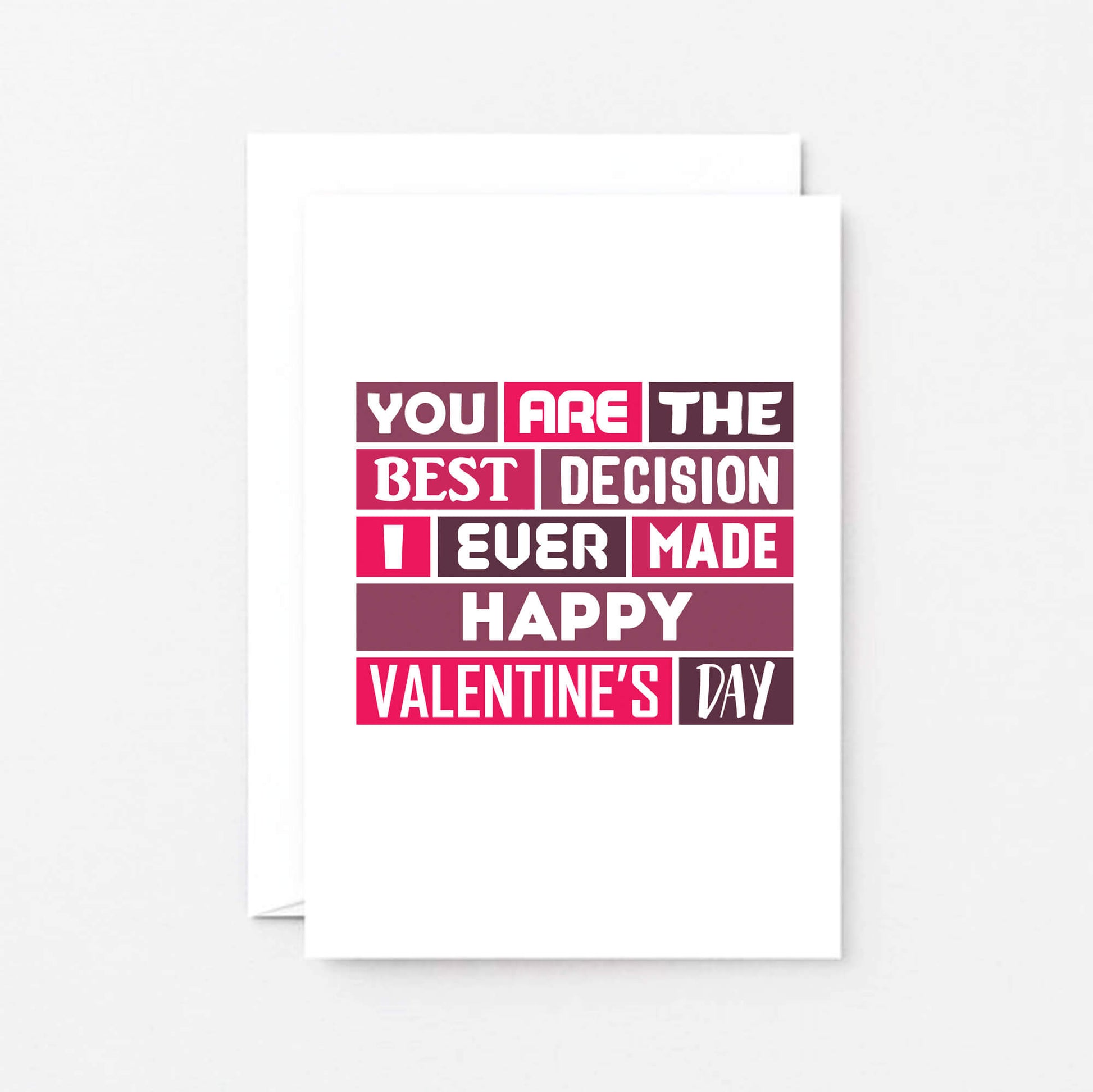 Valentine Card by SixElevenCreations. Reads You are the best decision I ever made. Happy Valentine's Day. Product Code SEV0010A6