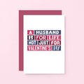 Valentine Card by SixElevenCreations. Reads A husband is for life Not just for Valentine's Day. Product Code SEV0014A6