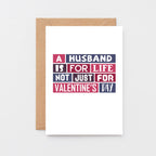 Valentine Card by SixElevenCreations. Reads A husband is for life Not just for Valentine's Day. Product Code SEV0014A6
