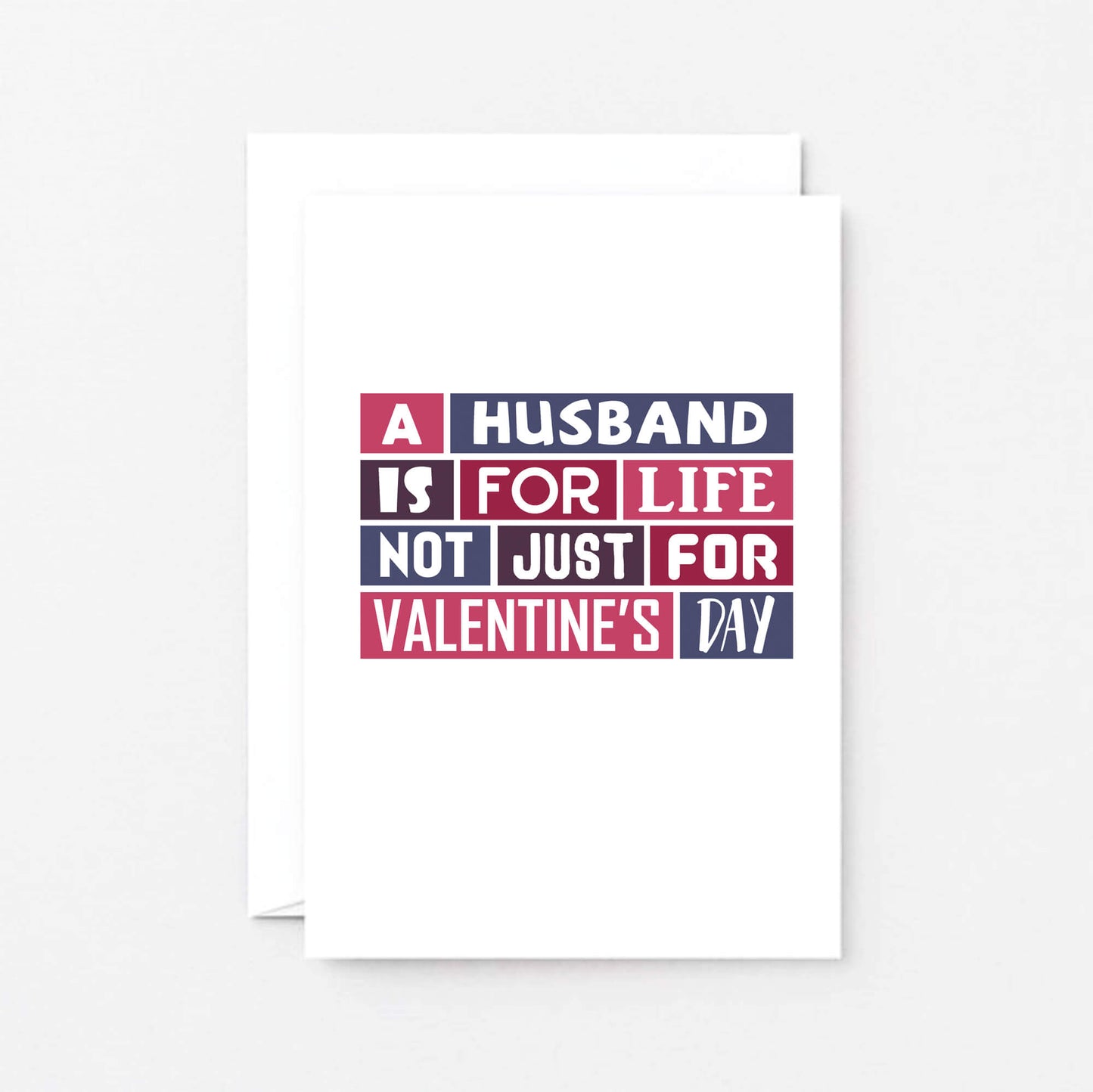 Valentine Card by SixElevenCreations. Reads A husband is for life Not just for Valentine's Day. Product Code SEV0014A6