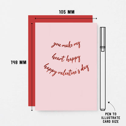 Valentine Card by SixElevenCreations. Reads You make my heart happy. Happy Valentine's Day. Product Code SEV0034A6