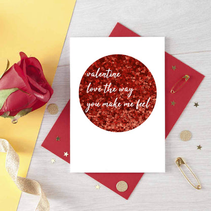 Valentine Card by SixElevenCreations. Reads Valentine Love the way you make me feel. Product Code SEV0035A6