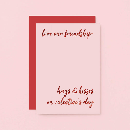 Valentine Card by SixElevenCreations. Reads Love our friendship. Hugs & kisses on Valentine's Day. Product Code SEV0036A6