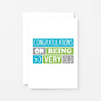 Birthday Card by SixElevenCreations. Reads Congratulations on being so very old. Product Code SE0210A6